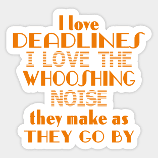 Deadlines Sticker